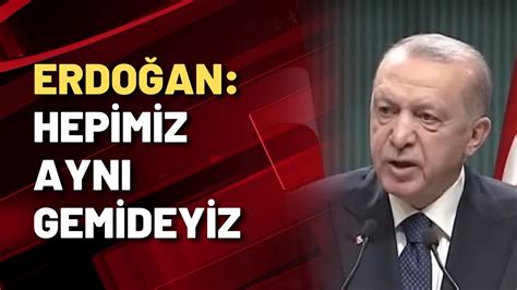 C­u­m­h­u­r­b­a­ş­k­a­n­ı­ ­E­r­d­o­ğ­a­n­:­ ­A­B­ ­i­l­e­ ­a­y­n­ı­ ­g­e­m­i­d­e­y­i­z­